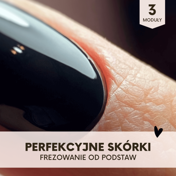 PERFEKCYJNE SKÓRKI: frezowanie od podstaw ( e-book + filmy instruktażowe + indywidualna konsultacja online )